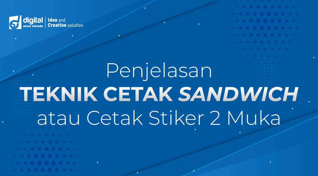 Penjelasan Teknik Cetak Stiker 2 Muka/Teknik Cetak Sandwich