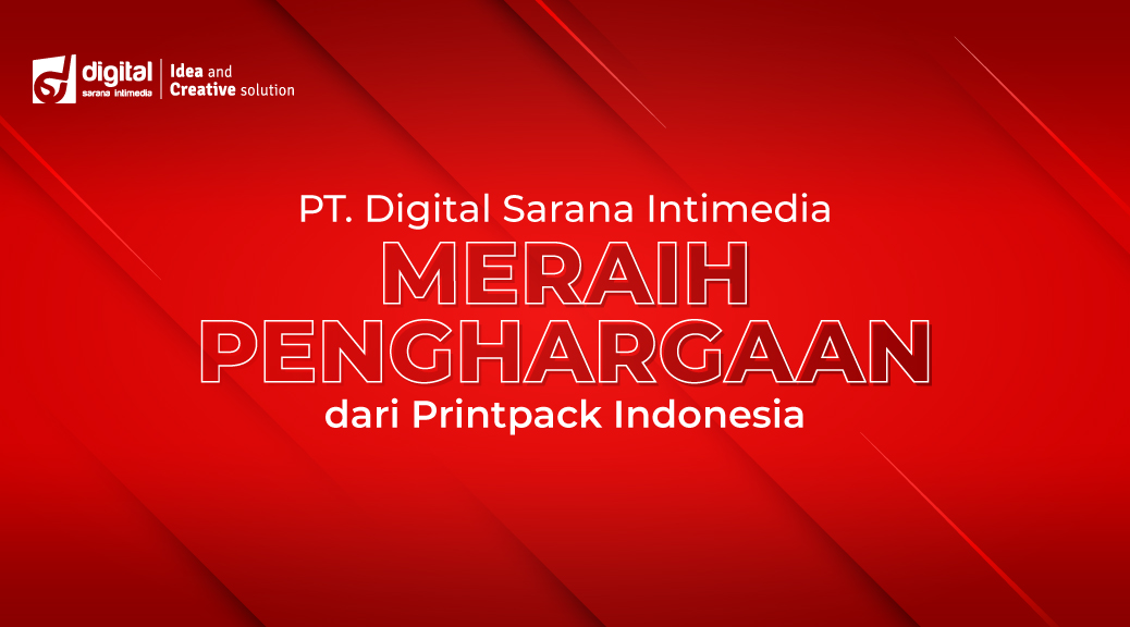 PT. Digital Sarana Intimedia Meraih Penghargaan dari Printpack Indonesia